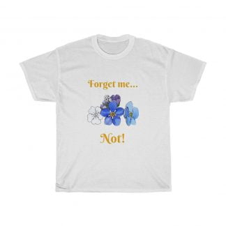 Forget Me Not! Floral Tshirt | Ideal Gift for Wildflower Lovers